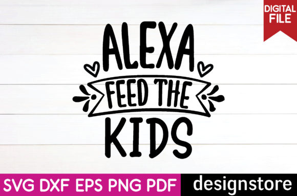 Alexa Feed the Kids Svg: A Designer's Review