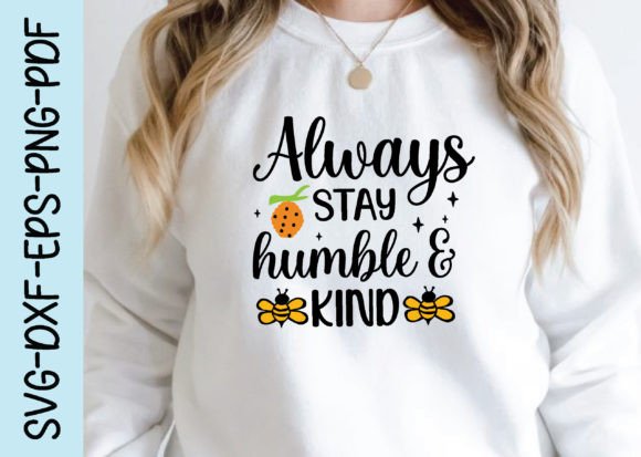 Always Stay Humble Kind Svg