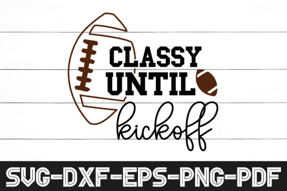 Classy Until Kickoff SVG: A Designer’s Real-World Review