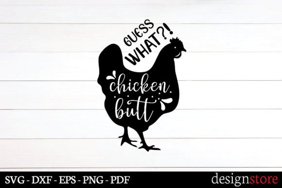 Guess What Chicken Butt Svg: A Designer Review