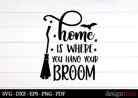 Home is Where You Hang Your Broom Svg Review