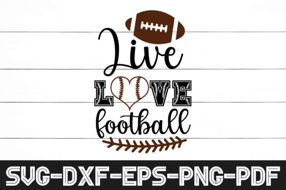 Live Love Football Svg: A Designer's Real-World Review