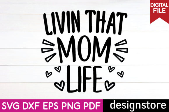 Livin That Mom Life Svg: A Designer's Review