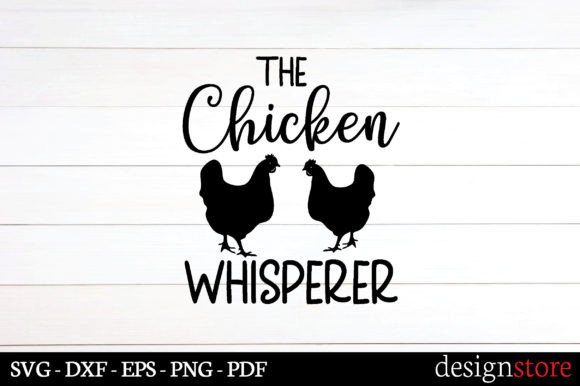 The Chicken Whisperer Svg: A Designer's Review