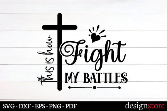 This Is How Fight My Battles Svg Review