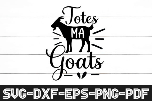 Totes Ma Goats Svg: A Designer's Review