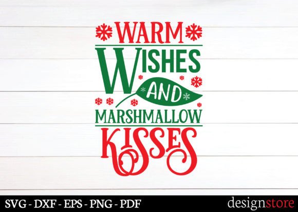 Warm Wishes and Marshmallow Kisses Svg Review