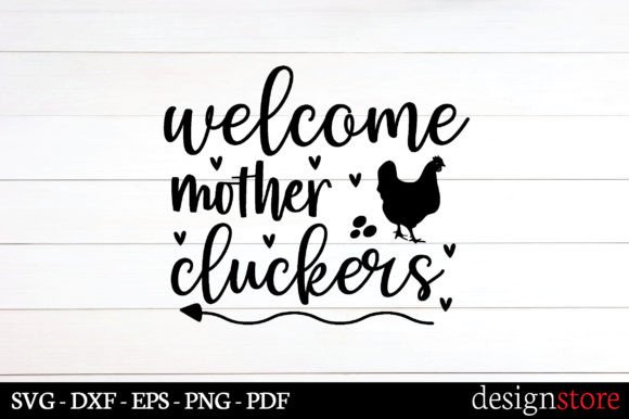 Welcome Mother Chickens Svg: A Designer's Review