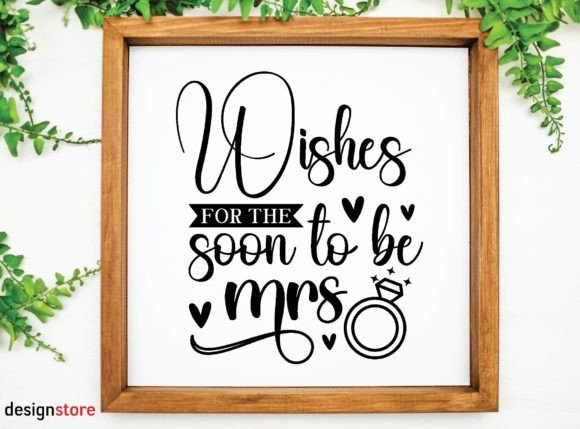 Wishes for the Soon to Be Mrs Svg Review